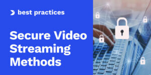 secure video streaming